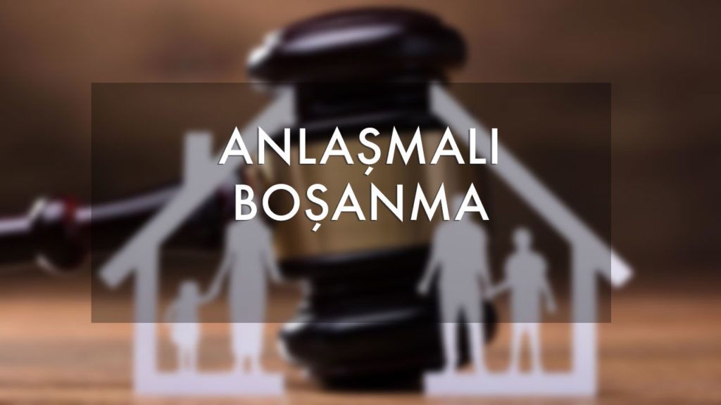 anlaşmalı boşanma davası